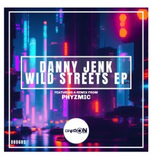 Danny Jenk - Wild Streets