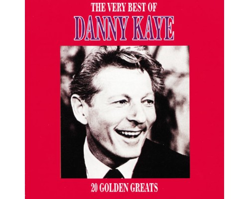 Danny Kaye - The Best Of