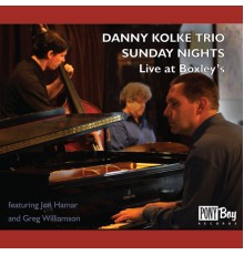 Danny Kolke Trio - Sunday Nights