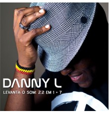 Danny L - Levanta O Som