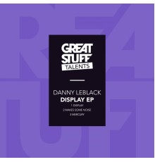 Danny Leblack - Display EP