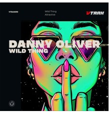 Danny Oliver - Wild Thing