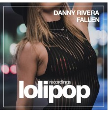 Danny Rivera - Fallen