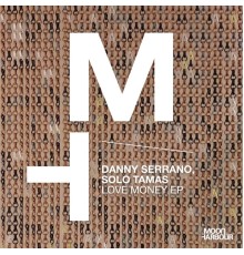 Danny Serrano, Solo Tamas - Love Money EP