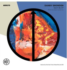 Danny Snowden - Don't Be EP