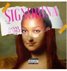 Danny Suarez - Signorina