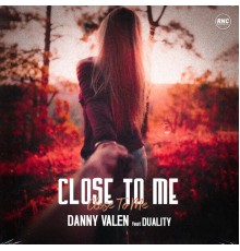 Danny Valen - Close to Me