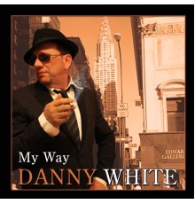 Danny White - My Way