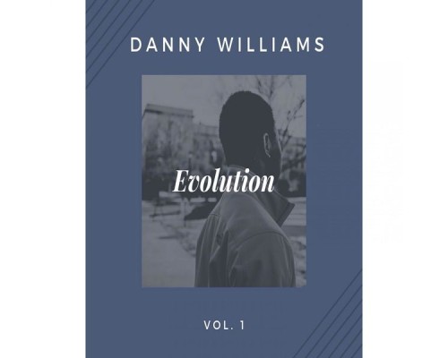 Danny Williams - Evolution, Vol. 1