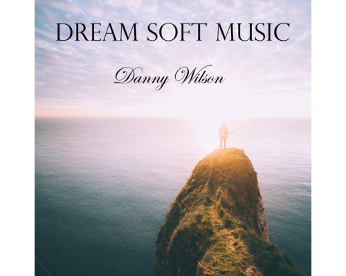 Danny Wilson - Dream Soft Music