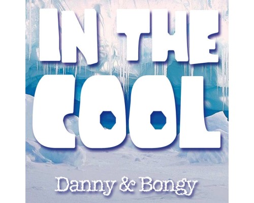 Danny & Bongy - In the cool