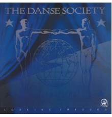 Danse Society - Looking Through