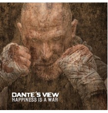 Dante's View - Happiness Is a War