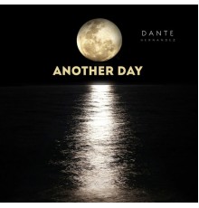 Dante Hernandez - Another Day