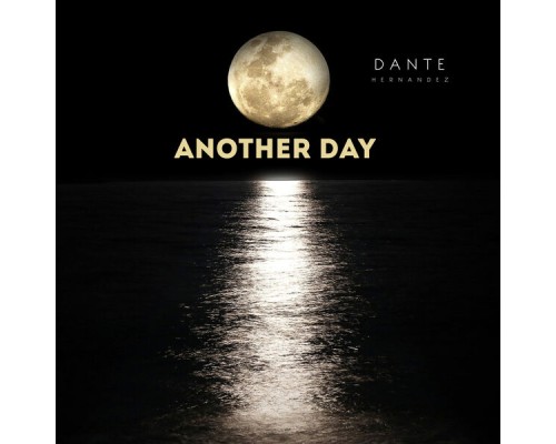 Dante Hernandez - Another Day