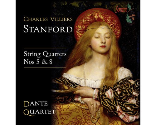 Dante Quartet - Charles Villiers Stanford : String Quartets Nos. 5 & 8