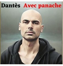 Dantes - Avec panache