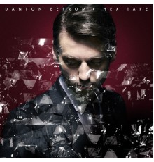 Danton Eeprom - Hex Tape (Remixes)