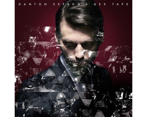 Danton Eeprom - Hex Tape (Remixes)