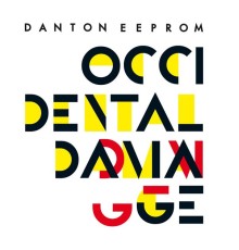 Danton Eeprom - Occidental Damage (Remixes)