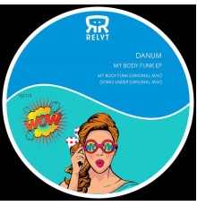 Danum - My Body Funk EP