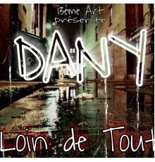 Dany - Loin de tout