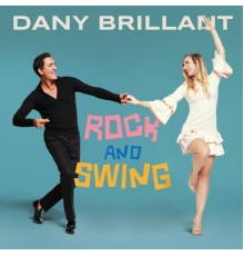 Dany Brillant - Rock And Swing