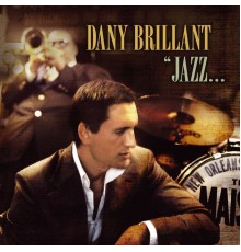 Dany Brillant - Jazz à La Nouvelle-Orléans