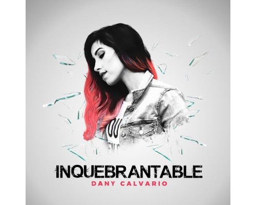 Dany Calvario - Inquebrantable