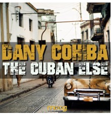 Dany Cohiba - Cuban Else