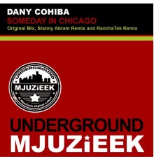 Dany Cohiba - Someday In Chicago