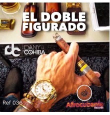 Dany Cohiba - El Doble Figurado