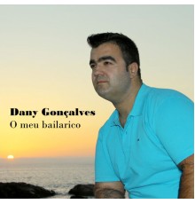 Dany Gonçalves - O Meu Bailarico