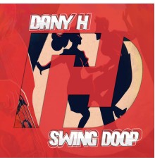 Dany H - Swing Doop