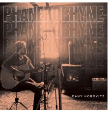 Dany Horovitz - Phanerorhyme