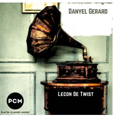 Danyel Gerard - Lecon De Twist