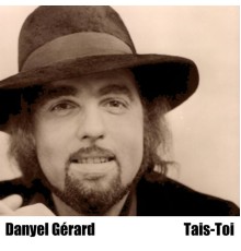 Danyel Gerard - Tais-Toi