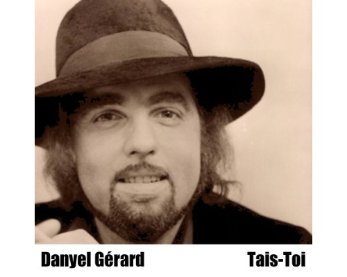 Danyel Gerard - Tais-Toi