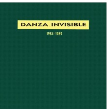 Danza invisible - 1984-1989