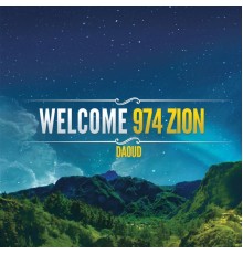 Daoud - Welcome 974 Zion