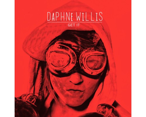 Daphne Willis - Get It