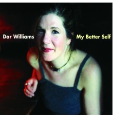 Dar Williams - My Better Self