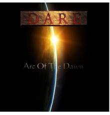 Dare - Arc of the Dawn