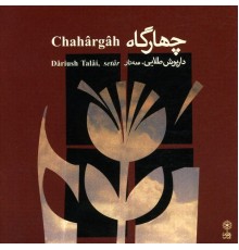 Dariush Talai - Chahargah