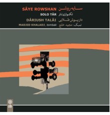 Dariush Talai - Saye Rowshan