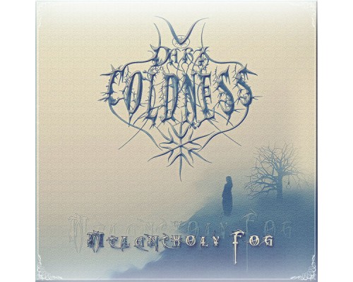 DarkColdness - Melancholy Fog