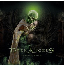 Dark Angels - Venomous Embrace