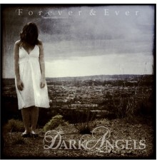 Dark Angels - Forever & Ever