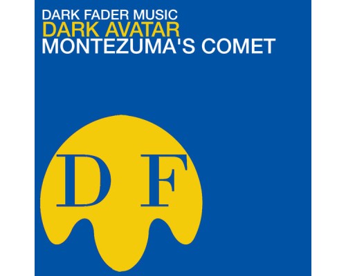 Dark Avatar - Montezuma's Comet