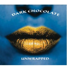 Dark Chocolate - Unwrapped